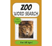 Zoo Word Search Puzzle Book: Word Searches with Easy to Read Print about Zoos, Animals, Wildlife, and more | 6x9 inches, 110 pages| 50+ Puzzles- Gift for Vacation, Holiday, Birthday and Free Times