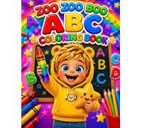 Zoo Zoo Boo ABC Coloring Book for Toddlers: 30 Fun & Easy Alphabet Coloring Pages | Learn the ABCs with Big Bold Letters & Cute Animals | Preschool ... for kids | Homeschool & Kindergarten Prep