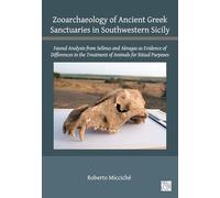 Zooarchaeology of Ancient Greek Sanctuaries in Southwestern Sicily: Faunal Analysis from Selinus and Akragas as Evidence of Differences in the Treatment of Animals for Ritual Purposes