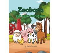 Zoobarn: Cute, Big & Easy Coloring Fun with Adorable Farm and Zoo Animals. Simple & Bold Design for Kids age 2-8.