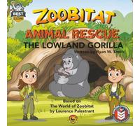 Zoobitat Animal Rescue: The Lowland Gorilla: A STEM Accredited Animal and Nature Adventure for Early Readers