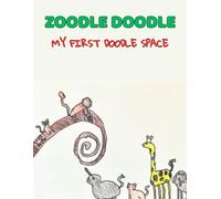 Zoodle Doodle: My First Creative Space - A Fun Sketchbook for Preschool Kids to Draw, Scribble & Create: First Drawing Book for Toddler and Preschool Artists