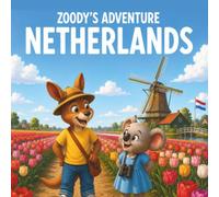 Zoody’s Adventure in the Netherlands