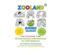 ZOOLAND: Coloring Fun with Amino Dinosaur - My First Big Zoo Adventure: Cute Coloring Book for Toddlers Ages 2+ with 50 Animal Motifs, Extra Thick Lines and Animal Names to Learn Letters