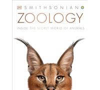 Zoology: Inside the Secret World of Animals (DK Secret World Encyclopedias)