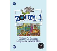 Zoom 1. Cahier d'activités. FLS + CD: Cahier de français langue de scolarisation: Vol. 1 (Fls - Texto Frances) - 9788415620594: Zoom 1 Cahier d'exercises FLS + CD (SIN COLECCION)
