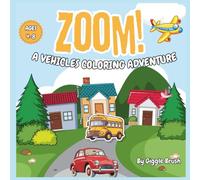 zoom!: A vehicle coloring book: 30 Big and Simple Pictures of Cars, Trucks, Planes, Tractors