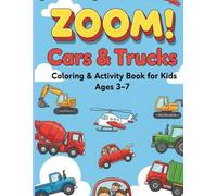 Zoom! Cars & Trucks: Coloring & Activity Book for Kids Ages 3-7