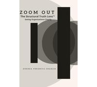 ZOOM OUT: The Structural Truth Lens™: Seeing Organizations Clearly