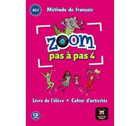 Zoom pas à pas 4 Livre de l´éleve+Cahier d'exercises + CD: Zoom pas à pas 4 Livre de l´éleve+Cahier d'exercises + CD - 9788416273812