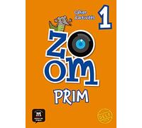 Zoom Prim 1 Cahier d'exercises: Zoom Prim 1 Cahier d'exercises - 9788416657230