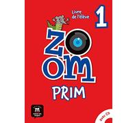 Zoom Prim 1 Livre de l`élevè: Zoom Prim 1 Livre de l`élevè - 9788416657179