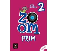 Zoom Prim 2 Livre de l`élevè: Zoom Prim 2 Livre de l`élevè - 9788416657186 (FRANCES)