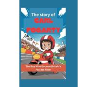ZOOM! THE STORY OF CARL FOGARTY: The Boy Who Became Britain’s Fastest Rider