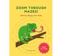 Zoom Through Mazes!: 50 Fun Mazes for Kids Age 4 to 6