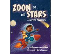 Zoom to the Stars: A Bedtime Adventure
