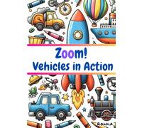Zoom! Vehicles in Action: Adorable Animal Edition