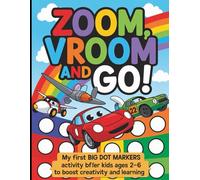 Zoom, Vroom, and Go!: A Big Vehicle Coloring Dot Markers Book for Kids Ages 2-6
