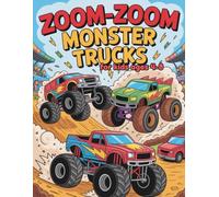Zoom-Zoom Monster Trucks: An Action-Packed Monster Machines Coloring Book for Kids Ages 4 to 8
