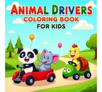 Zoom Zoom Zoo! Animal Drivers Coloring Book For Kids: A Creative Journey with Animal-Powered Vehicles - Inspires Imagination in Kids Ages 3-12