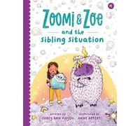Zoomi and Zoe and the Sibling Situation (Zoomi and Zoe, 2)