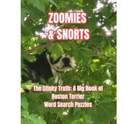 ZOOMIES & SNORTS: The Stinky Truth: A Big Book of Boston Terrier Word Search Puzzles