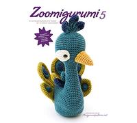 Zoomigurumi 5: 15 cute amigurumi patterns by 13 great designers