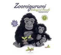 Zoomigurumi Endangered Animals: 15 amigurumi patterns of threatened wildlife
