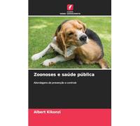 Zoonoses e saúde pública: Abordagens de prevenção e controlo