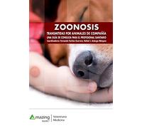 Zoonosis transmitidas por animales de compañía. Una guía de consulta para el profesional sanitario (SIN COLECCION)
