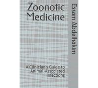 Zoonotic Medicine: A Clinician's Guide to Animal-Associated Infections (Medical Pearls)