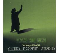 Zoot Suit Riot: The Swingin' Hits of the Cherry Poppin' Daddies by Cherry Poppin' Daddies (1997-07-01)