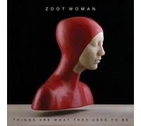 Zoot Woman - Things Are What They Used To Be