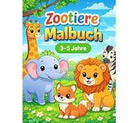 Zootiere Malbuch für Kinder: 35 einfache Tiermotive zum Ausmalen | Perfekt für Jungen & Mädchen von 3-5 Jahren | Dicke Linien & große Ausmalflächen