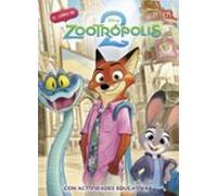 Zootropolis 2. (disney. La Historia Completa)