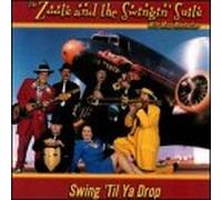 Zoots & the Swinging Suits & M - Swing Til Ya Drop