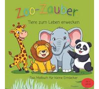 Zoozauber: Tiere zum leben erwecken! Das Malbuch für kleine Entdecker ab 4 Jahren, 50 niedliche Zootiere hautnah zum ausmalen: Förderung von Kreativität, Konzentration und Feinmotorik