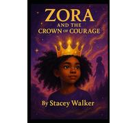 Zora and the Crown of Courage