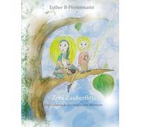 Zora Zauberflöte: Das Geheimnis der magischen Murmeln: 1