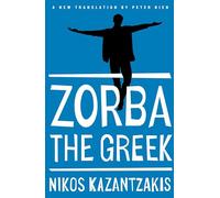 Zorba the Greek: The Saint's Life of Alexis Zorba