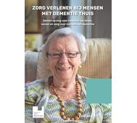 Zorg verlenen bij mensen met dementie thuis