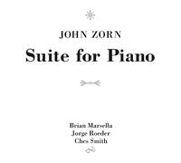 Zorn,John - Suite for piano
