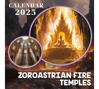 Zoroastrian Fire Temples 2025: Experience a Year of Sacred Beauty with Zoroastrian Fire Temples, Ideal for Thoughtful Organization