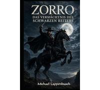 Zorro - Das Vermächtnis des schwarzen Reiters