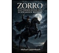 Zorro - Das Vermächtnis des schwarzen Reiters