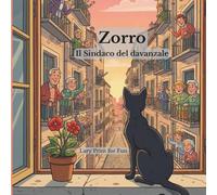 Zorro Il Sindaco del Davanzale (Storie buffe su Animali e Insetti buffi)