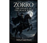 Zorro - The Legacy of the Black Rider