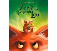 Zorro y el pequeño Leo: Una historia de aventuras – Lumen Ilustrados