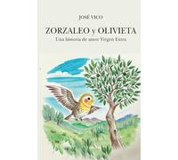 Zorzaleo y Olivieta: Una historia de amor Virgen Extra