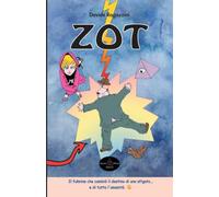 ZOT: Il fulmine che cambiò il destino di uno sfigato... e di tutta l'umanità.